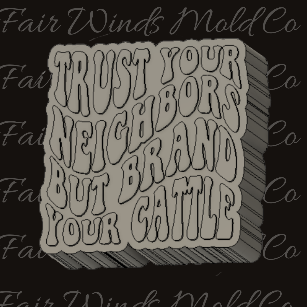 Trust your Neighbors but brand your Cattle