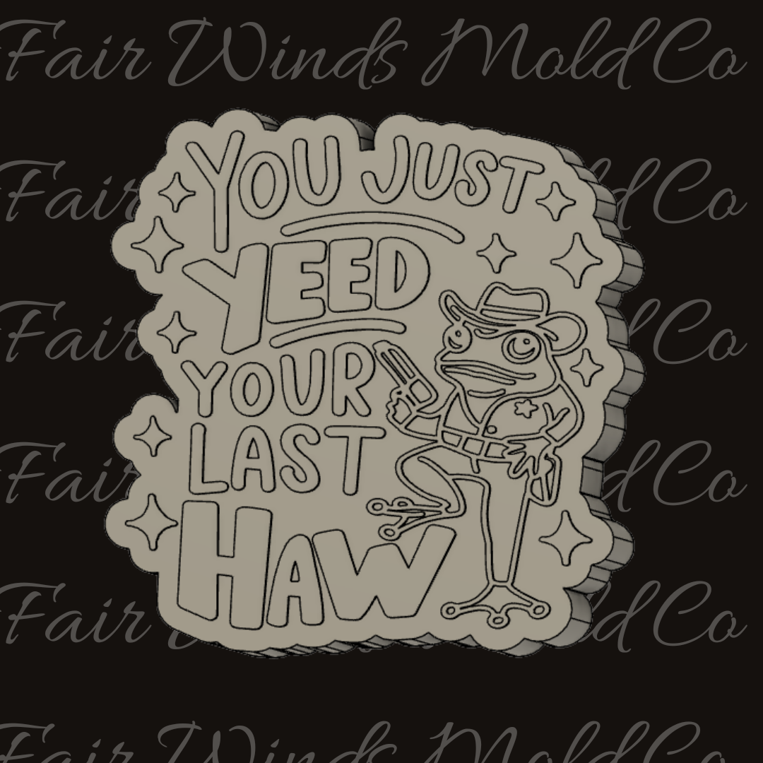 You just Yeed your last Haw