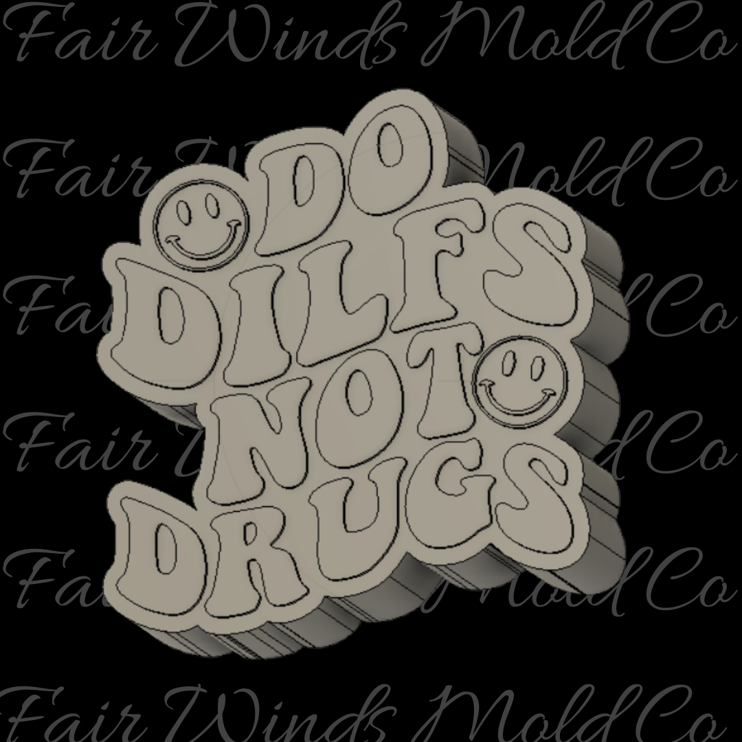 Do Dilfs Not Drugs