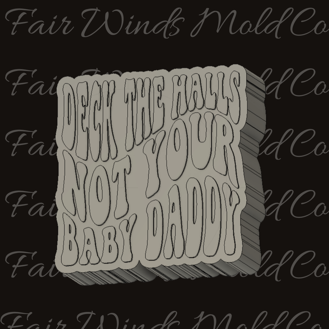 Deck the Halls Not Your Baby Daddy