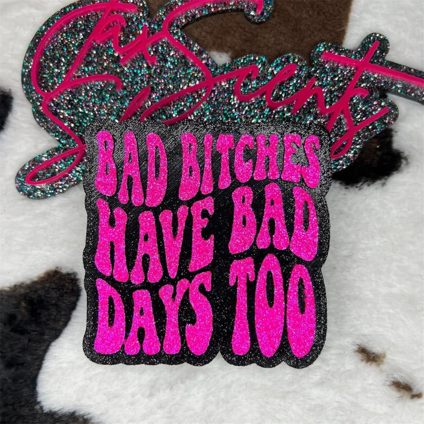 Bad Bitches Have Bad Days Too
