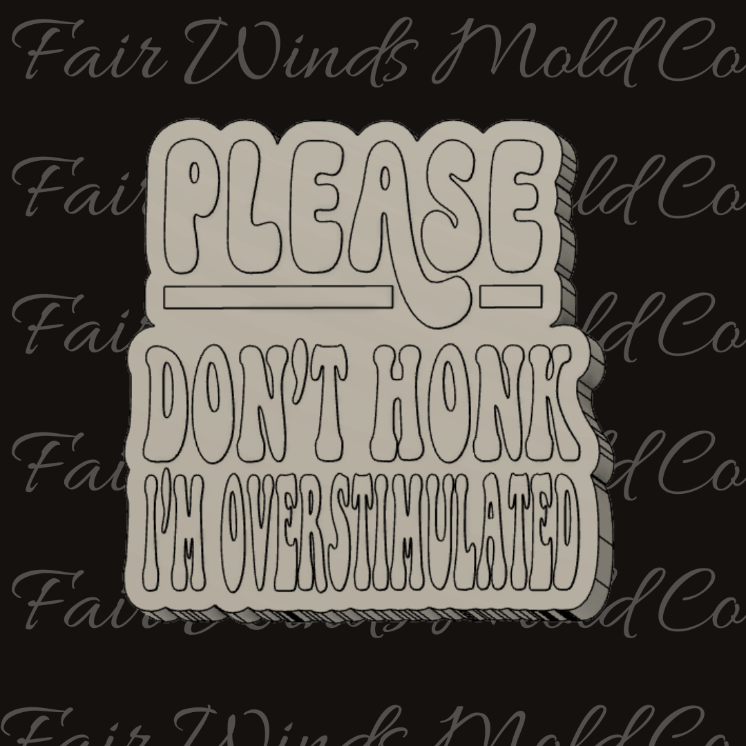 Please Don't Honk I'm Overstimulated