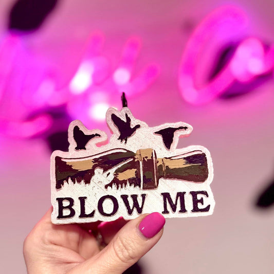Blow Me