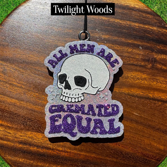 All Men Are Cremated Equal Freshie