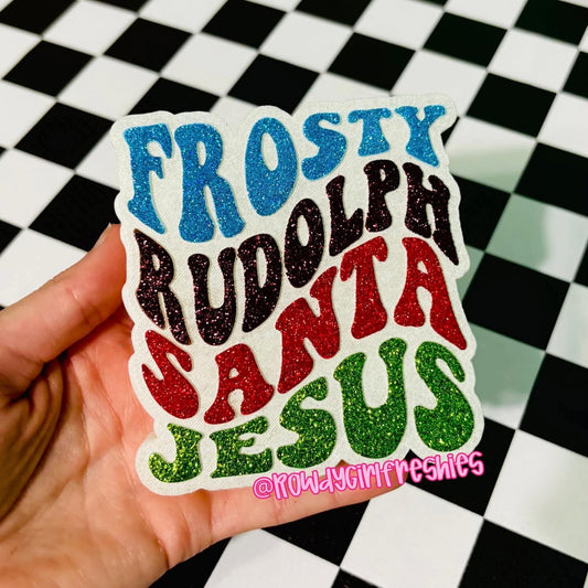 Frosty, Rudolph, Santa, Jesus