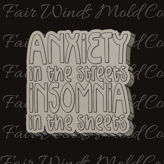 Anxiety in the Streets Insomnia in the Sheets