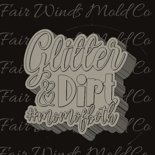 Glitter & Dirt Mama Of Both