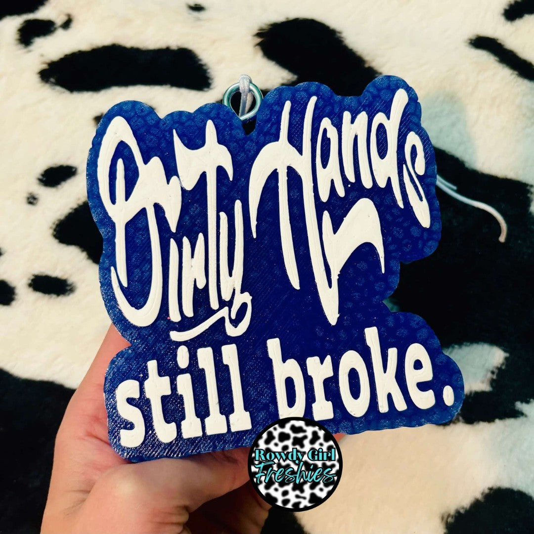Dirty Hands Still Broke