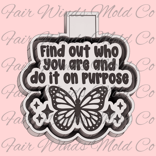 Find Out Who You Are and Do it on Purpose