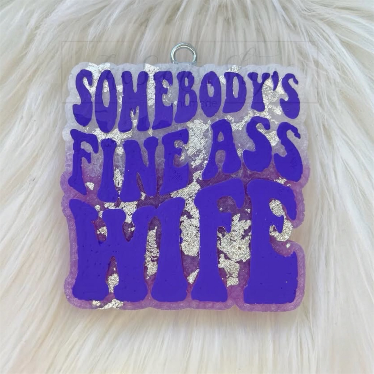Somebody's Fine Ass Wife