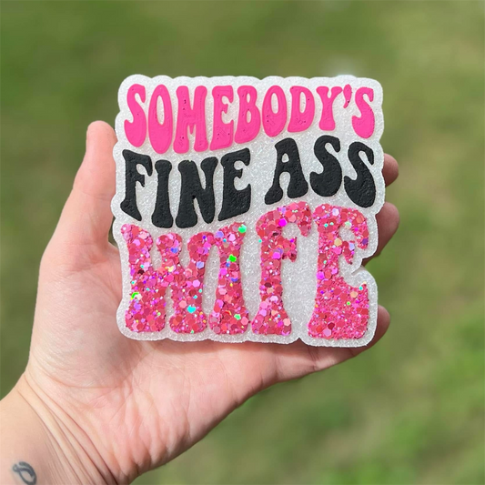 Somebody's Fine Ass Wife