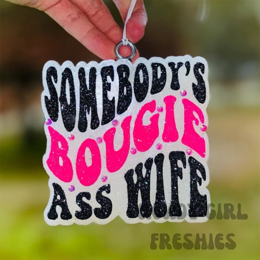 Somebody's Bougie Ass Wife