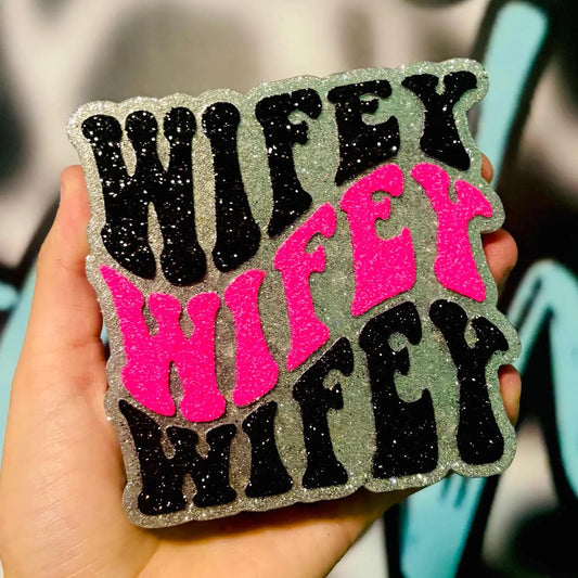Wifey Wifey Wifey