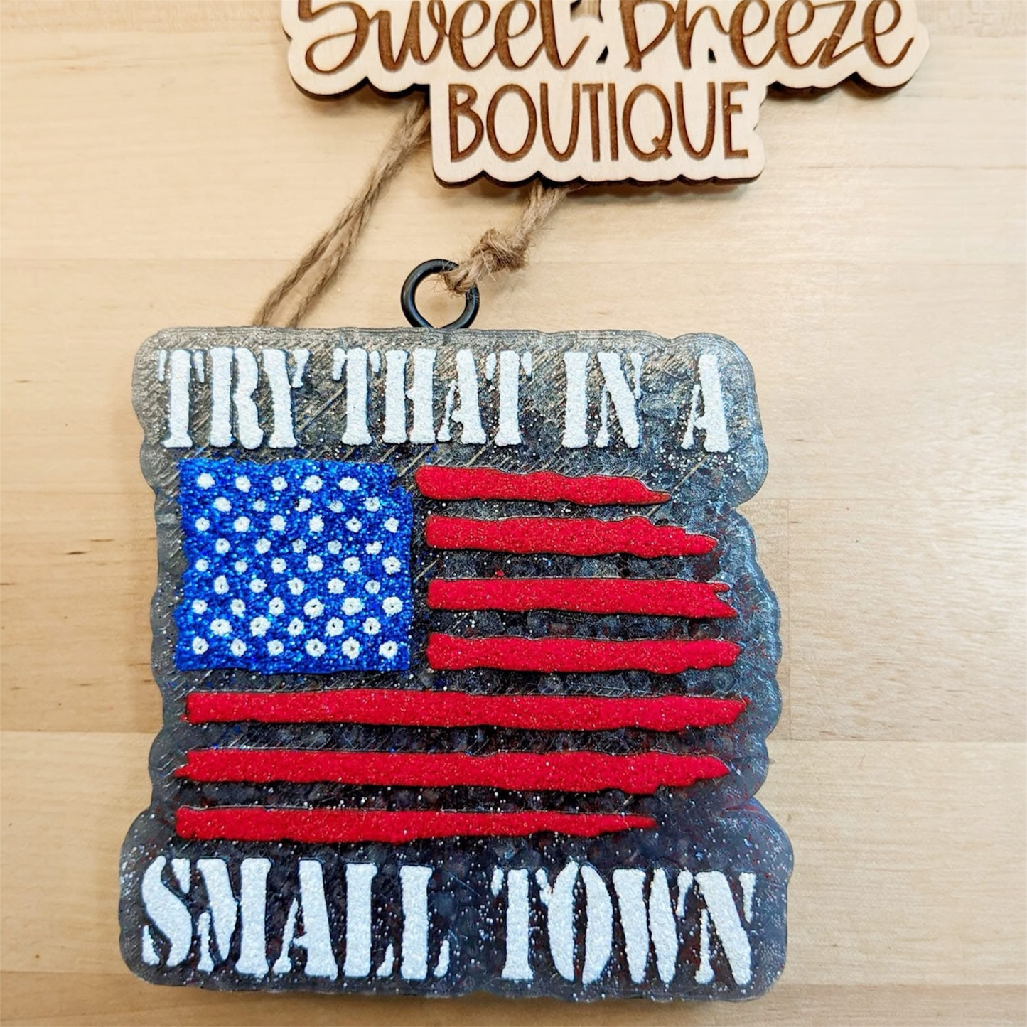 Try That In A Small Town