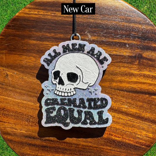 All Men Are Cremated Equal Freshie