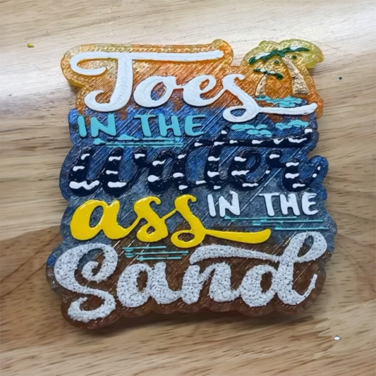 Toes in the Water Ass in the Sand
