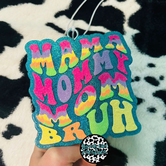 Mama Mommy Mom Bruh
