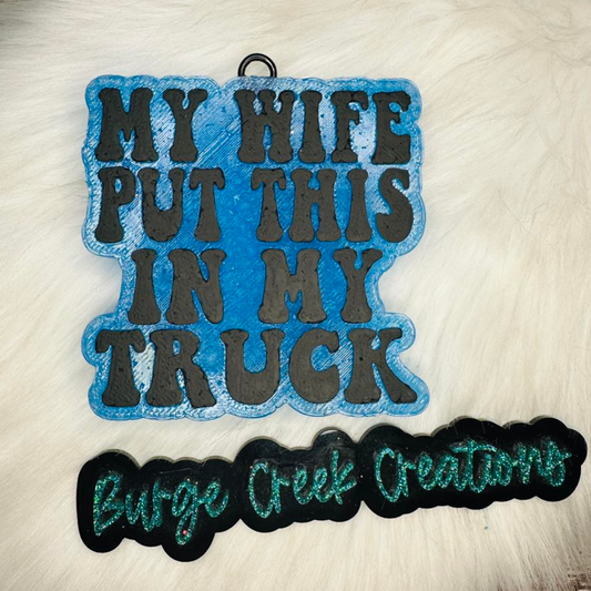 My Wife Put This in My Truck