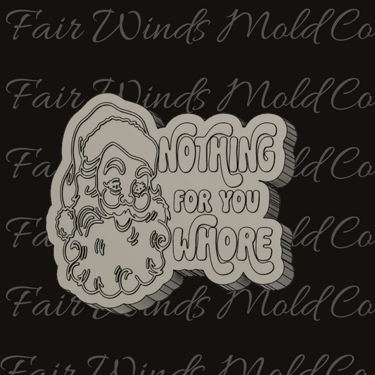 Nothing for You Wh*re