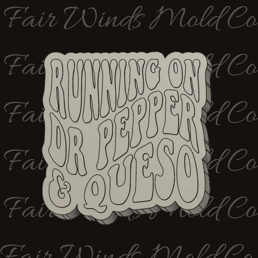 Running on Dr Pepper and Queso