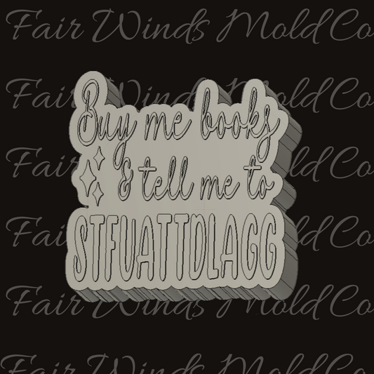 Buy Me Books and Tell Me to STFUATTDLAGG