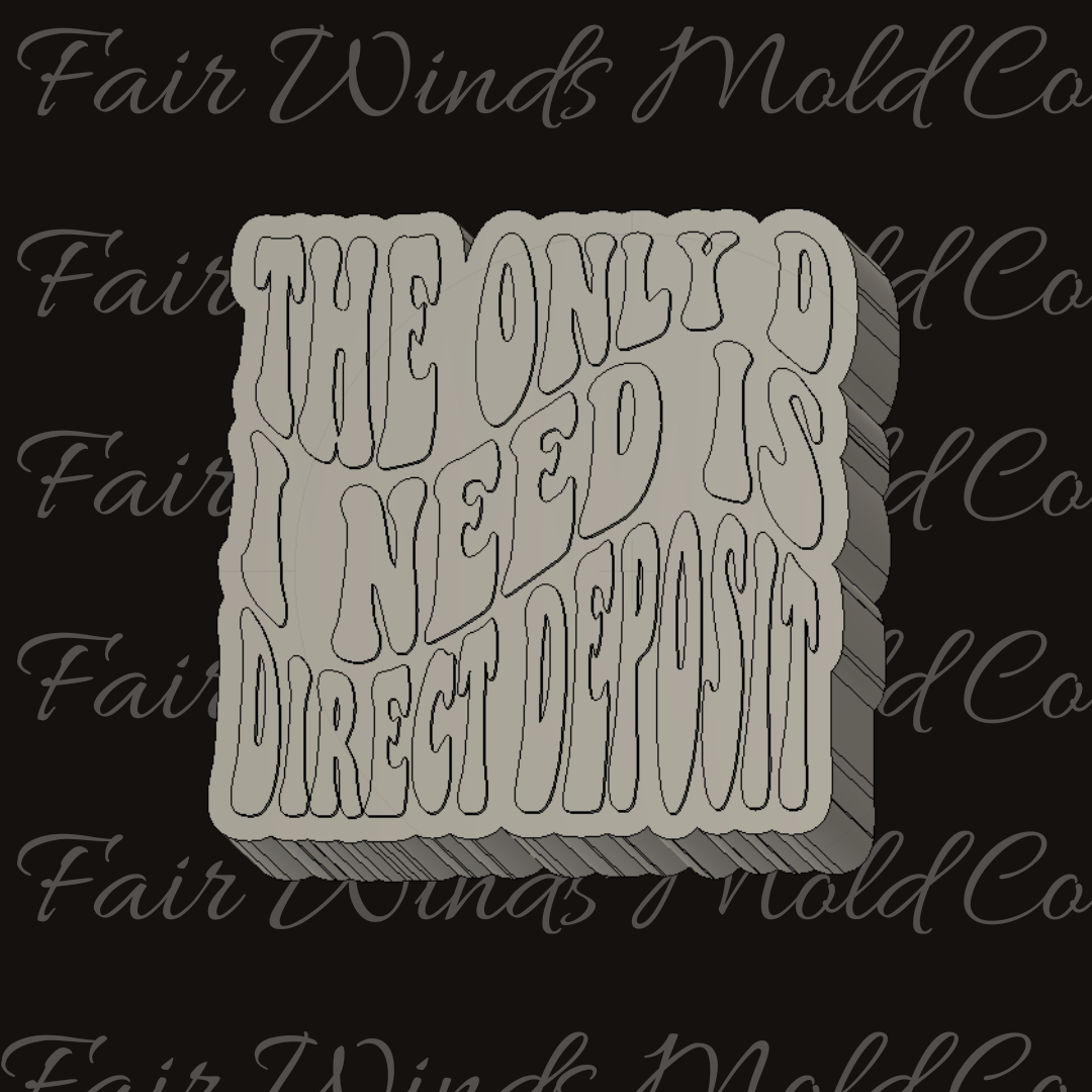 The Only D I Need is Direct Deposit